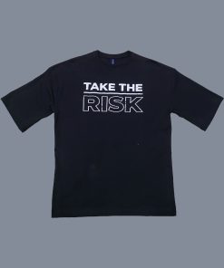 Take the risk shirt
